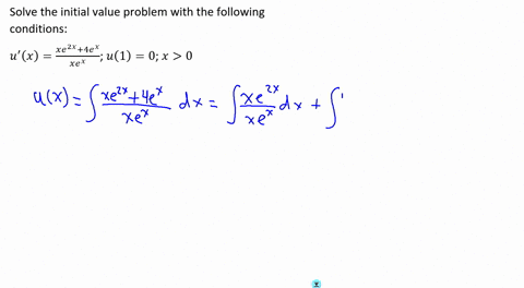 find-the-solution-of-the-following-initial-value-problems-uprimexfracx-e2-x4-exx-ex-u10-x0