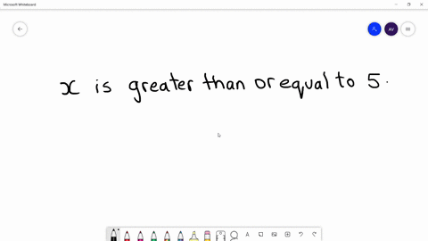 write-each-sentence-as-a-mathematical-expression-x-is-greater-than-or-equal-to-5