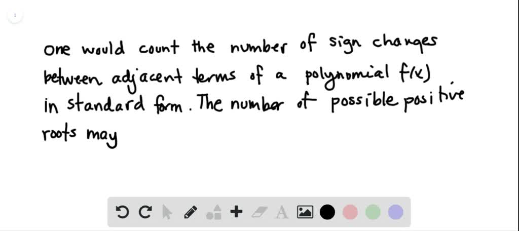 SOLVED:What is Decartes' Rule of Signs? Explain how to apply the rule ...