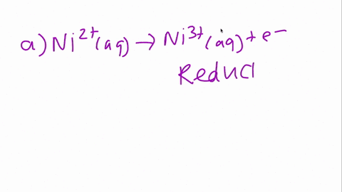 identify-each-of-the-following-as-an-oxidation-or-a-reduction-reaction-a-mathrmni2a-q-longrightarrow