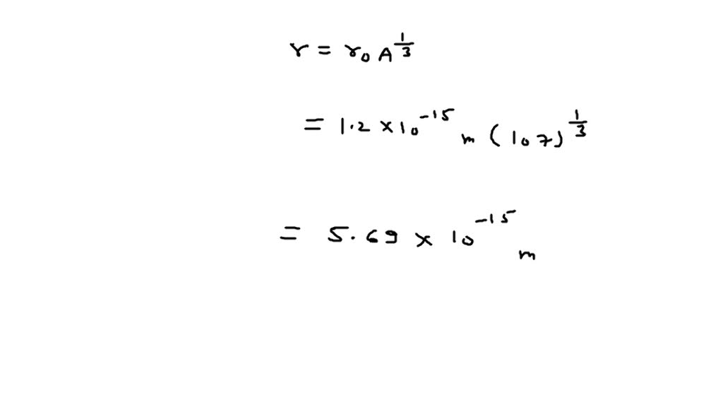 SOLVED:Find the radius and volume of the 43^107 Tc nucleus.