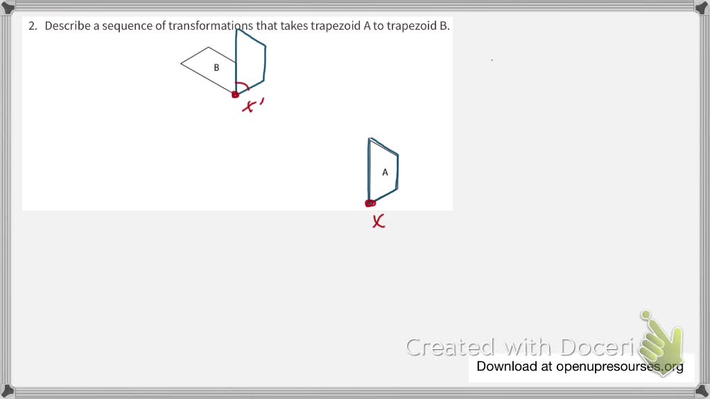 SOLVED: Describe A Sequence Of Transformations That Takes Trapezoid A ...