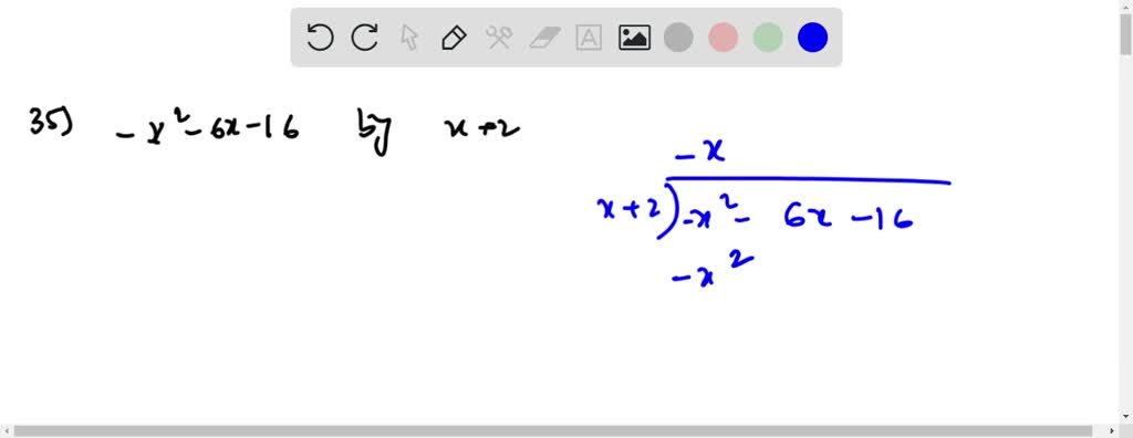 SOLVED:Divide. Divide -x^2-6 x-16 by x+2