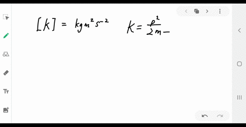 The relationship between kinetic energy K (SI unit kg ·m^2 ·s^-2 ) and ...