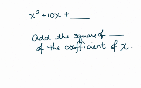 to-complete-the-square-on-x210-x-add-the-square-of-_____-of-the-coefficient-of-x