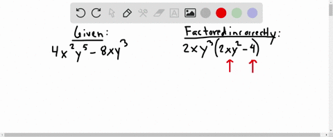 when-directed-to-completely-factor-the-polynomial-4-x2-y5-8-x-y3-a-student-wrote-2-x-y3left2-x-y2-4r