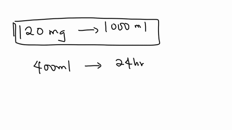 the-doctor-orders-administration-of-a-drug-at-120-mathrmmg-per-1000-ml-at-400-ml-24-h-how-many-mg-of