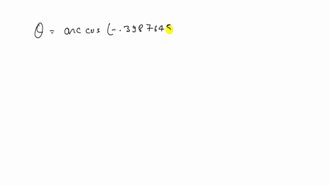 use-a-calculator-to-give-each-value-in-decimal-degrees-thetaarccos-39876459