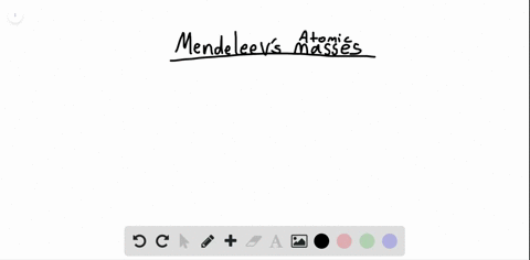 most-of-the-atomic-masses-in-mendeleevs-table-are-different-from-todays-values-explain-why