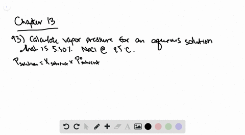 calculate-the-vapor-pressure-at-25-c-of-an-aqueous-solution-that-is-550-nacl-by-mass-assume-complete