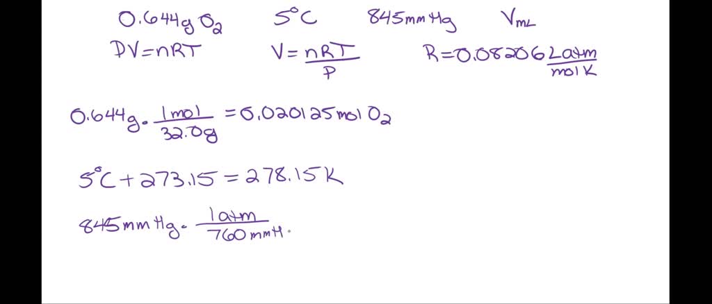 SOLVED:A container is filled with 0.644 g of O2 at 5 ^∘ C and 845 mmHg ...