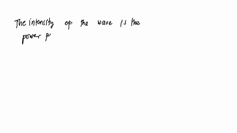 you-may-wish-to-review-section-135-on-the-transport-of-energy-by-sinusoidal-waves-on-strings-figure-