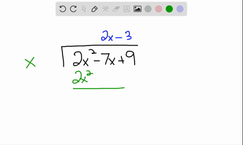 when-2-x2-7-x9-is-divided-by-a-polynomial-the-quotient-is-2-x-3-and-the-remainder-is-3-find-the-poly