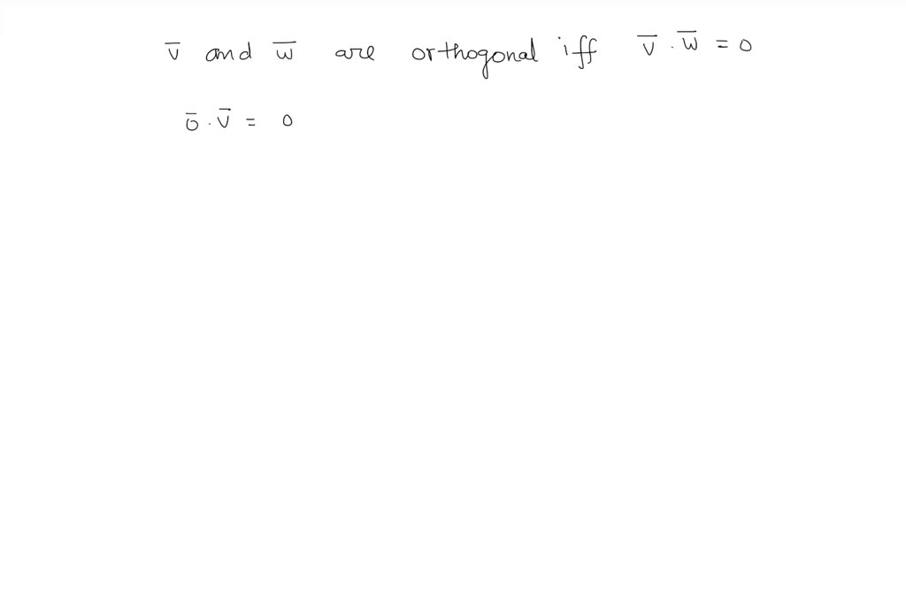 SOLVEDHow do you determine if two vectors are orthogonal?