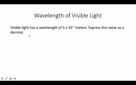 wavelength-of-visible-light-the-wavelength-of-visible-light-is-about-5-times-10-7-meter-express-this