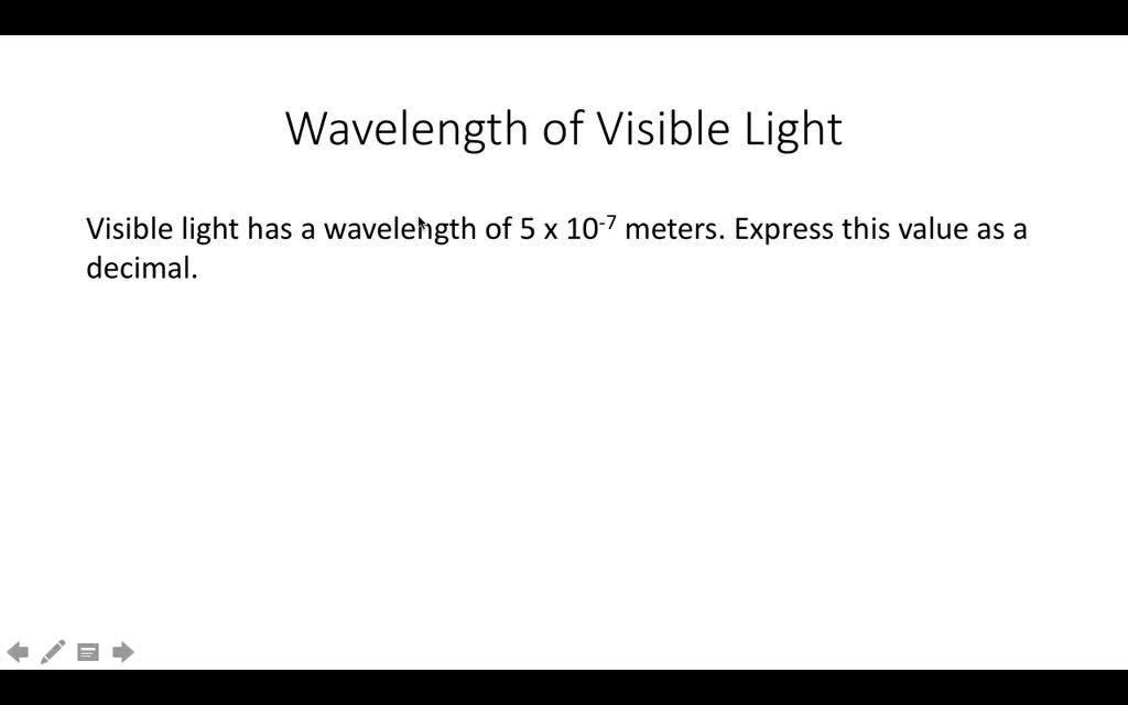 solved-wavelength-of-visible-light-the-wavelength-of-visible-light-is