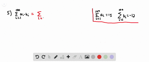 suppose-that-sum_i1100-a_i15-and-sum_i1100-b_i-12-in-the-following-exercises-compute-the-sums-sum_-2