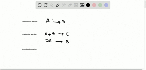 define-what-is-meant-by-unimolecular-and-bimolecular-steps-why-are-termolecular-steps-infrequently-4
