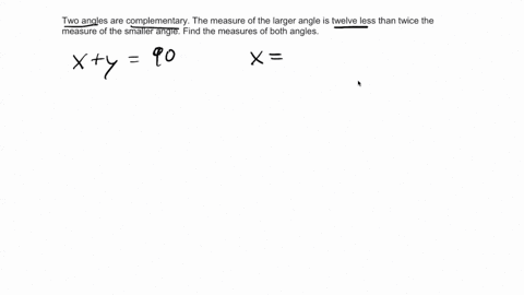 two-angles-are-complementary-the-measure-of-the-larger-angle-is-twelve-less-than-twice-the-measure-o