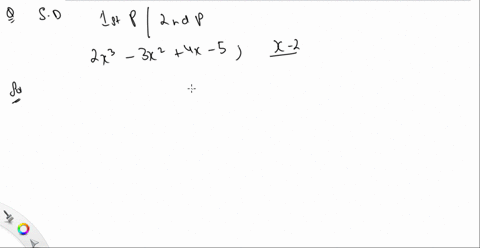 use-synthetic-division-to-find-the-quotient-and-remainder-if-the-first-polynomial-is-divided-by-the-