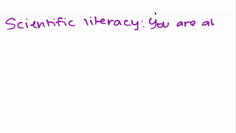 scientific-literacy-means-that-you-a-are-able-to-easily-read-and-understand-a-scientific-journal-art