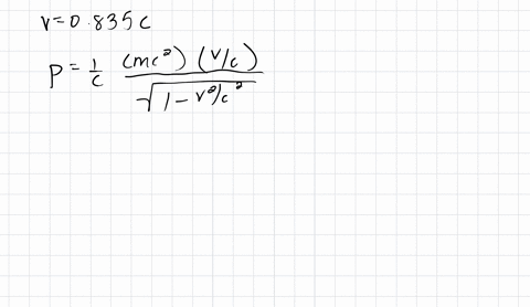 find-the-momentum-kinetic-energy-and-total-energy-of-a-proton-moving-at-a-speed-of-0835-c-2
