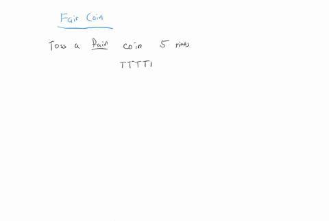 if-1-toss-a-fair-coin-five-times-and-the-outcomes-are-tttttt-then-the-probability-that-tails-appears