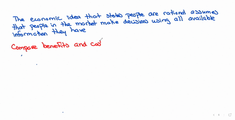 briefly-discuss-the-meaning-of-each-of-the-following-economic-ideas-people-are-rational-people-res-2