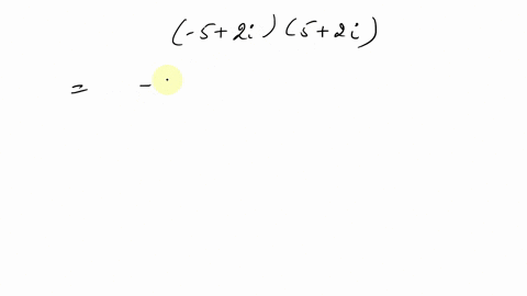 perform-the-indicated-operations-write-the-answer-in-the-form-ab-i-52-i52-i