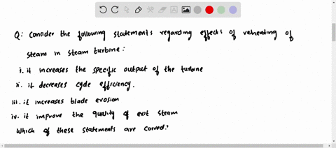 consider-the-following-statements-regarding-effects-of-reheating-of-steam-in-a-steam-turbine-i-it-in