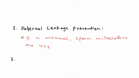 describe-at-least-two-ways-in-which-the-contribution-of-mitochondrial-genomes-from-male-parents-is-p