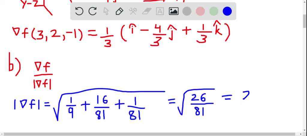 Solved A Given The Scalar Function G Z Y Z X 3 Z 3 Y Xy 5 Calculate V G And V B In What Direction From The Point P 1 0 3 At What Rate Does