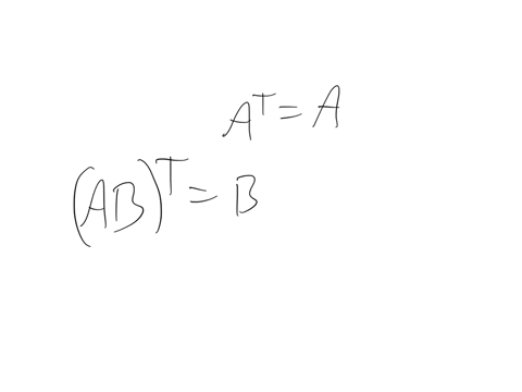 if-a-and-b-are-arbitrary-n-times-n-matrices-which-of-the-matrices-must-be-symmetric-at-b-a