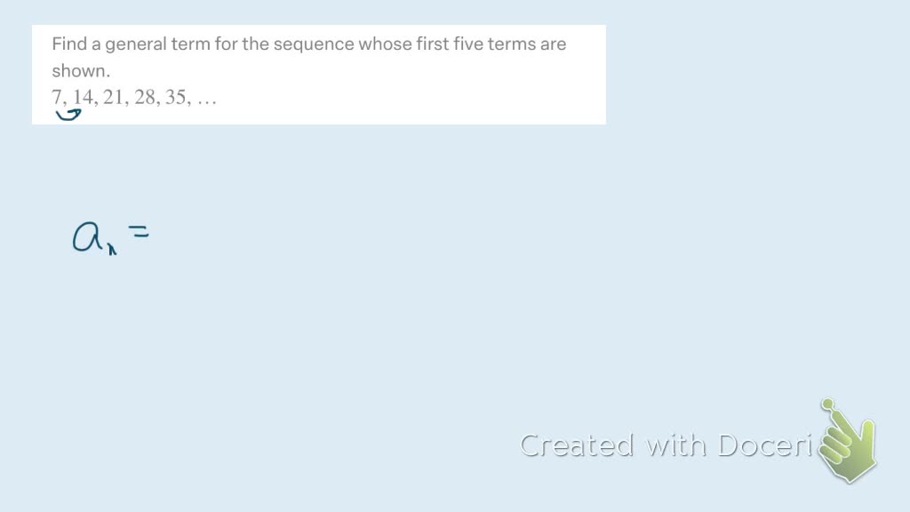 SOLVED:Find a general term for the sequence whose first five terms are ...