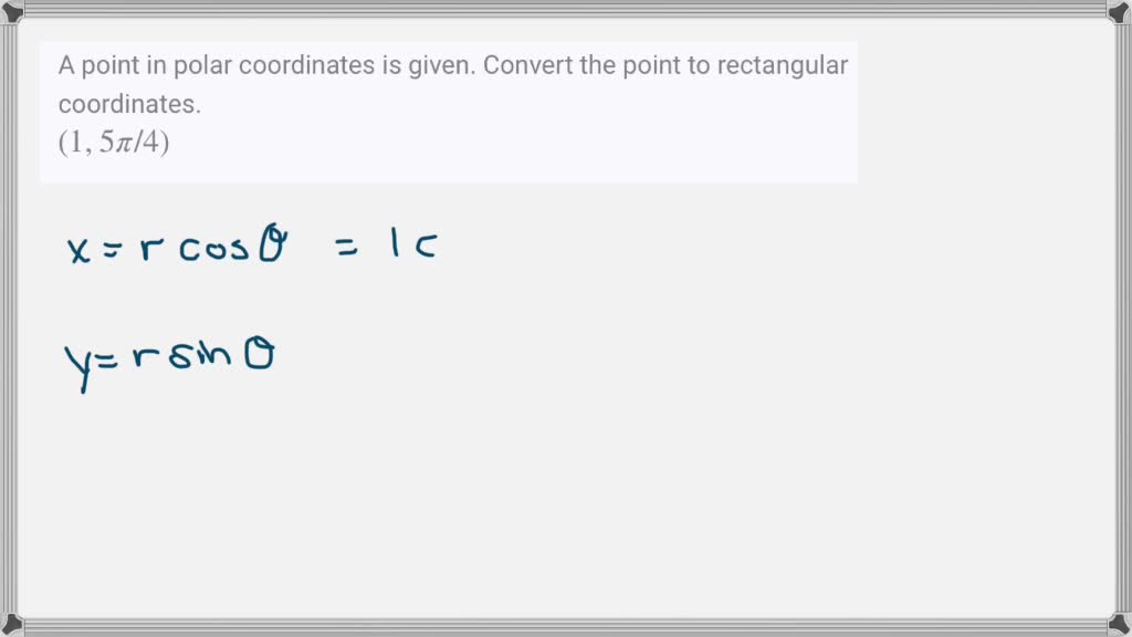 SOLVED:A point is given in polar coordinates. Convert the point to ...