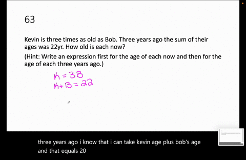 kevin-is-three-times-as-old-as-bob-three-years-ago-the-sum-of-their-ages-was-22-mathrmyr-how-old-is-