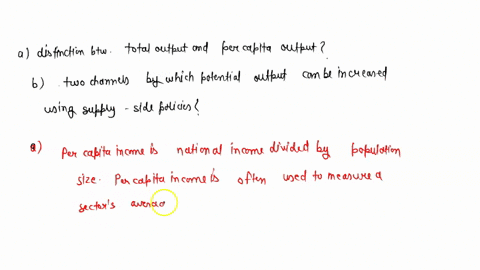a-what-is-the-distinction-between-total-output-and-per-capita-output-which-grows-more-rapidly-why-do