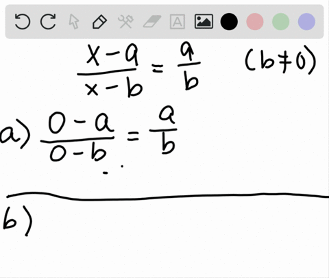 determine-whether-the-given-value-is-a-solution-of-the-equation-fracx-ax-bfracab-quadb-neq-0-a-x0-qu