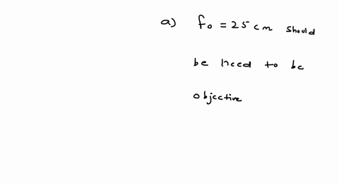 you-have-two-lenses-of-focal-lengths-250-mathrmcm-and-50-mathrmcm-a-to-build-an-astronomical-telesco