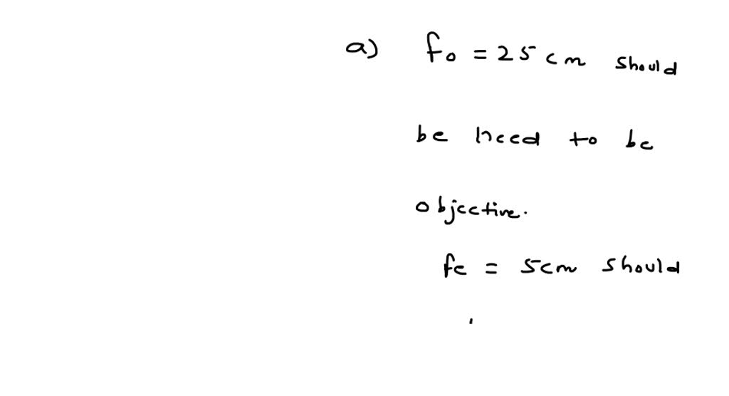 SOLVEDYou have two lenses of focal lengths 25.0 cm and 5.0 cm . (a) To