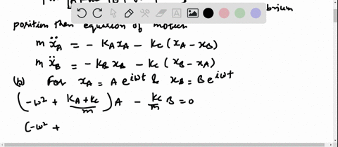 two-objects-a-and-b-each-of-mass-m-are-connected-by-springs-as-shown-the-coupling-spring-has-a-sprin