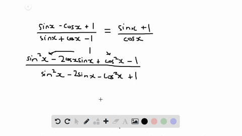 verify-each-identity-fracsin-x-cos-x1sin-xcos-x-1fracsin-x1cos-x