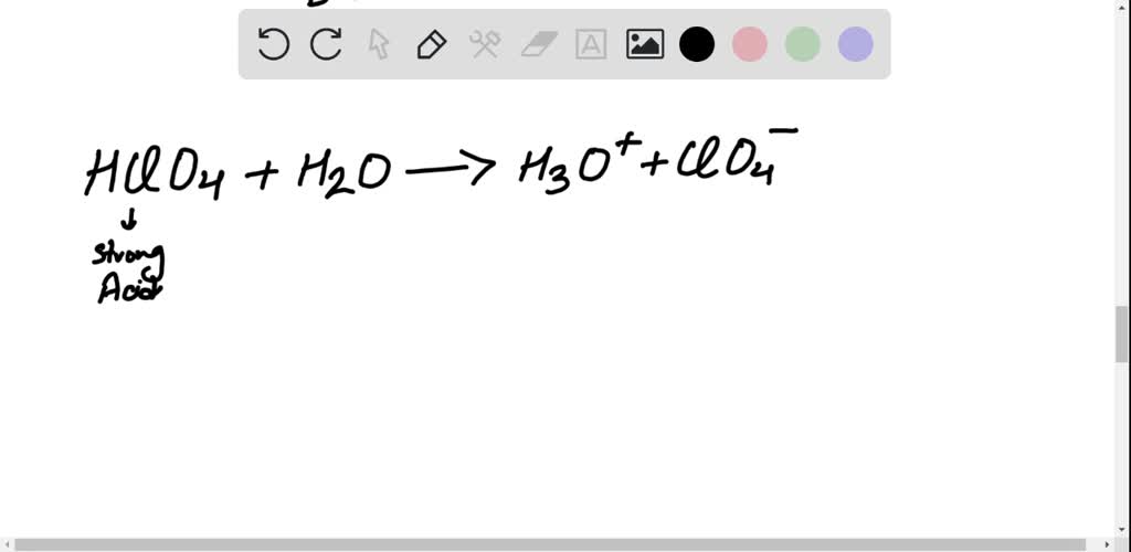 ⏩SOLVED:Pure HClO4 is molecular. In water it is a strong acid. Write ...