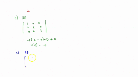 the-determinant-of-a-matrix-product-in-exercises-1-6-find-aa-b-b-c-a-b-and-da-b-then-verify-that-b-3