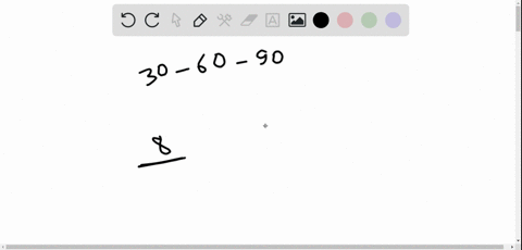 find-the-remaining-sides-of-a-30circ-60circ-90circ-triangle-if-the-longest-side-is-8
