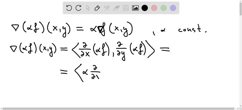 SOLVED:Prove that ∇(αf)(x, y)=α∇f(x, y), where αis a constant.