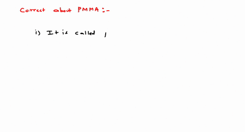 which-isare-correct-about-pmma-here-i-it-is-called-plexiglass-ii-it-is-hard-and-transparent-iii-fo-2