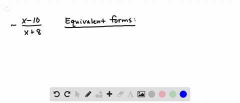 study-example-6-then-list-four-equivalent-forms-for-each-rational-expression-fracx-10x8