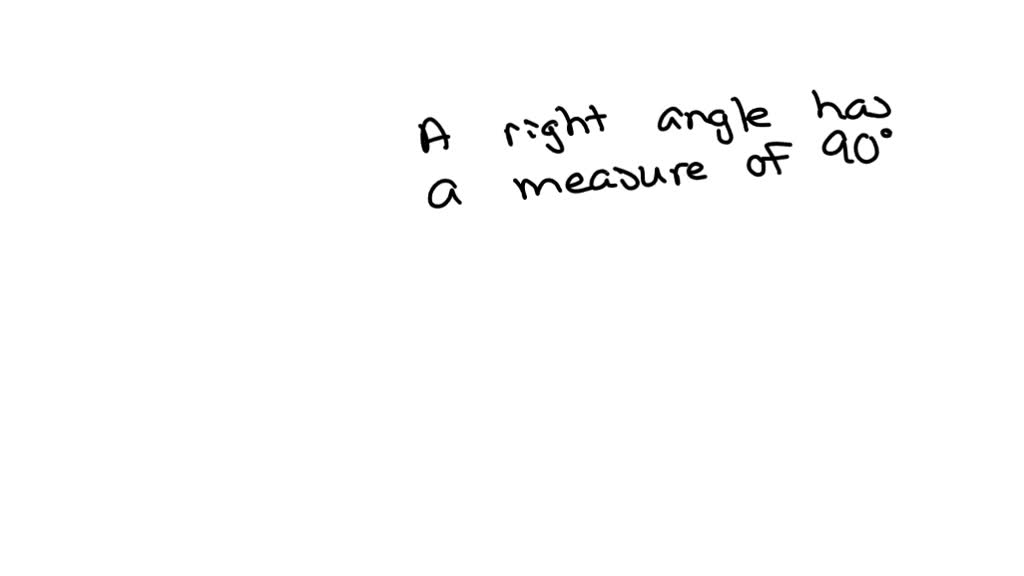 solved-a-right-angle-has-measure