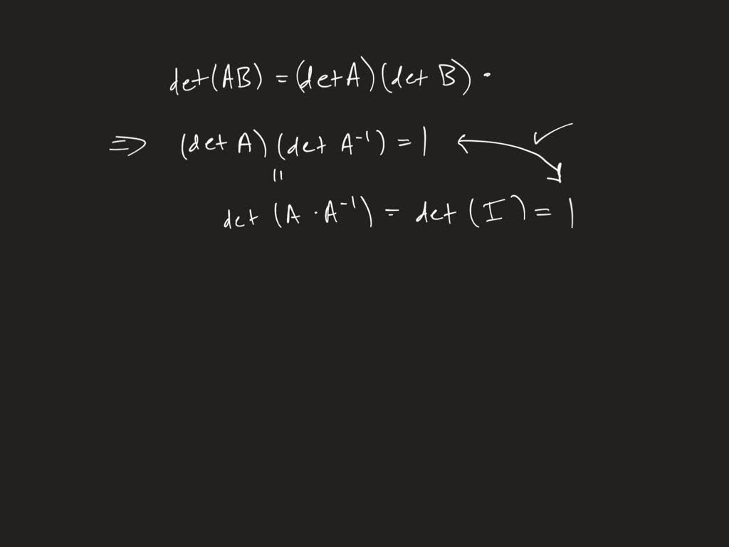 ⏩SOLVED:Assuming Det(A B)=(det A)(det B), Verify That (det A)(det ...